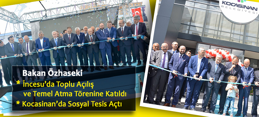 Bakan Özhaseki İncesu’da Toplu Açılış Ve Temel Atma Törenine Katıldı Kocasinan’da Sosyal Tesis Açtı