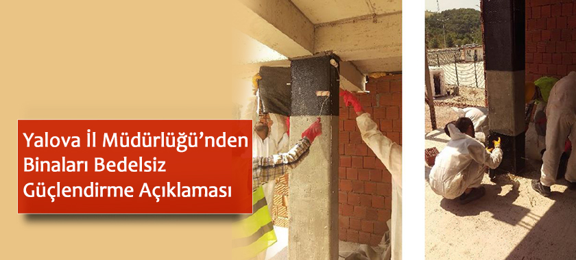 Yalova İl Müdürlüğü’nden Binaları Bedelsiz Güçlendirme Açıklaması