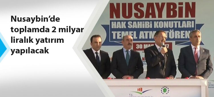 NUSAYBİN'DE TEMELLER ATILDI