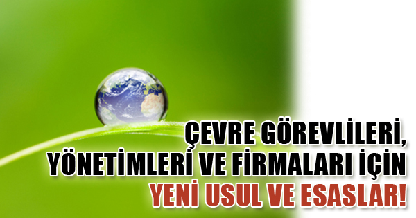 ÇEVRE GÖREVLİSİ, ÇEVRE YÖNETİM BİRİMİ VE ÇEVRE DANIŞMANLIK FİRMALARI HAKKINDA YÖNETMELİKTE DEĞİŞİKLİK YAPILMASINA DAİR YÖNETMELİK