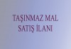 TAŞINMAZ MAL SATIŞ İLANI