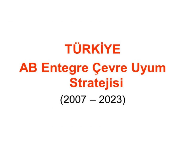 Hedef Aralık 2020 ve 7. Çevre Eylem Planı Çevre Politikası