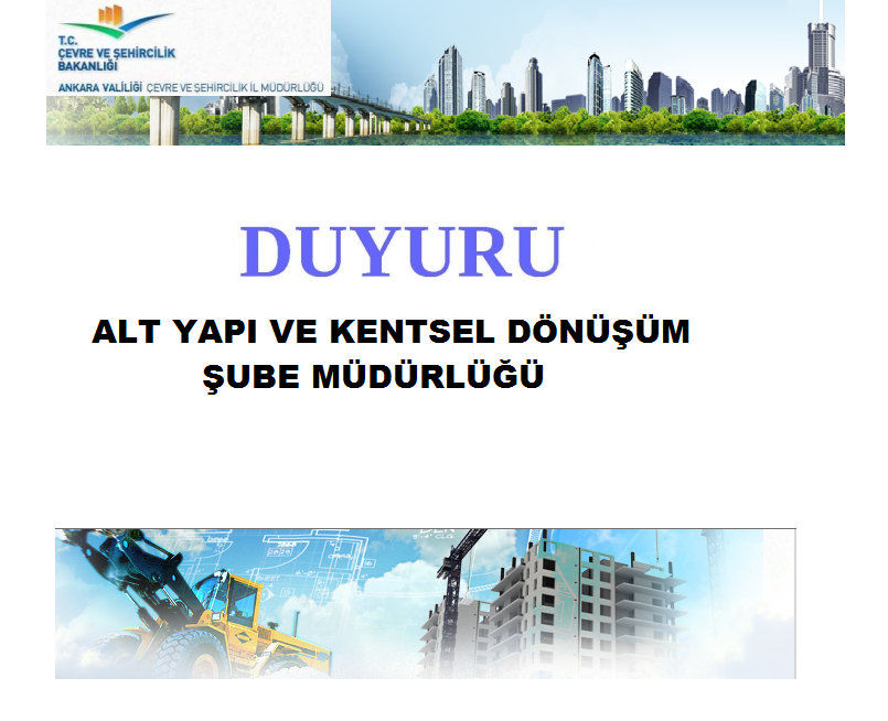 ALT YAPI VE KENTSEL DÖNÜŞÜM ŞUBE MÜDÜRLÜĞÜNDEN DUYURULUR