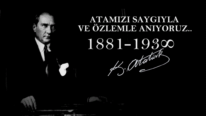 Atamızı Saygı ve Özlemle Anıyoruz