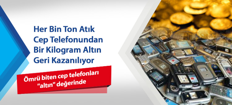 ATIK CEP TELEFONLARI ALTIN DEĞERİNDE 