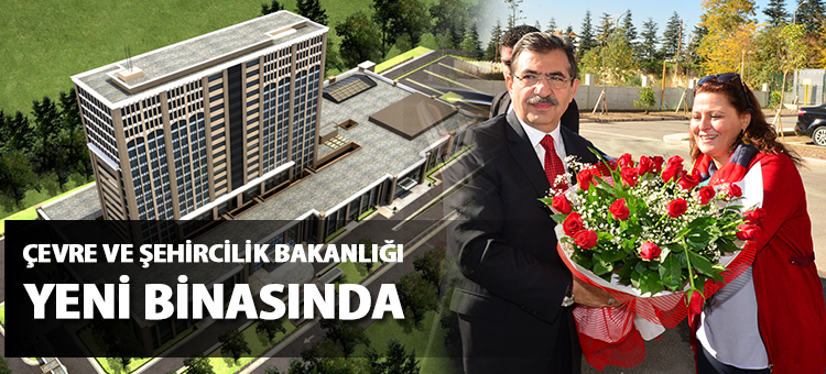 BAKANLIĞIMIZ YENİ HİZMET BİNASINA TAŞINDI