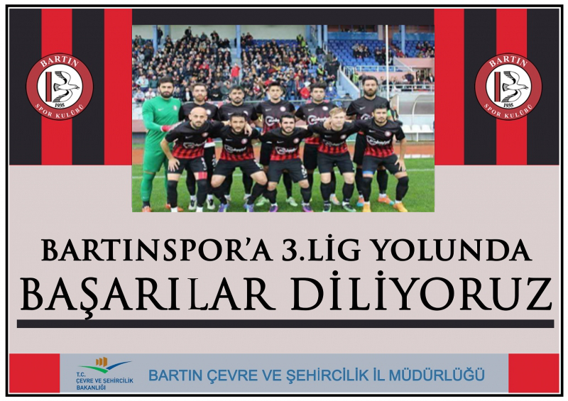 BARTINSPOR'A BAŞARILAR DİLİYORUZ