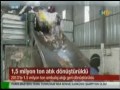 Ntv 1.5 Milyon Atık Dönüştürüldü 03.11.2013