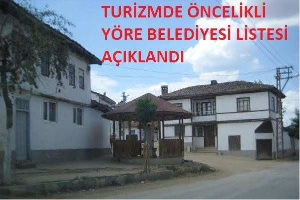 Çevre ve Şehircilik Bakanlığının Turizmde Öncelikli Yöre Belediyesi (TÖYB) listesi yayınlandı.