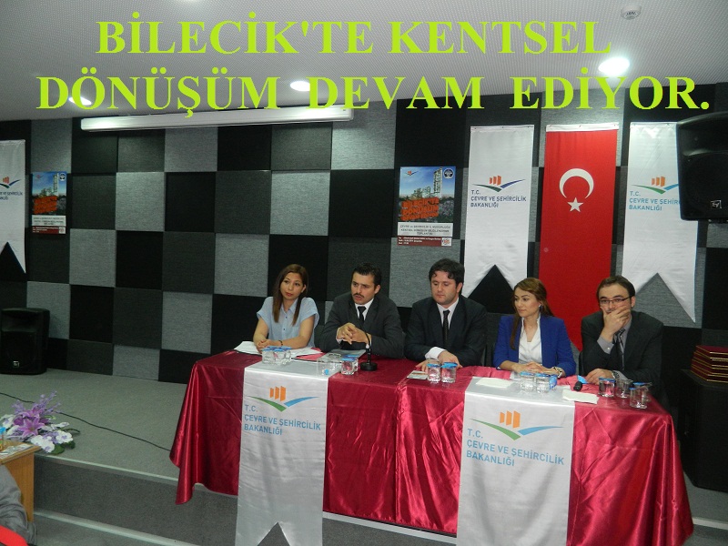 BİLECİK'TE KENTSEL DÖNÜŞÜM BİLGİLENDİRME TOPLANTISI GERÇEKLEŞTİRİLMİŞTİR.