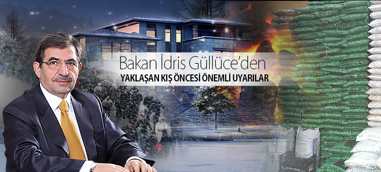 ÇEVRE VE ŞEHİRCİLİK BAKANI İDRİS GÜLLÜCE'DEN YAKLAŞAN KIŞ ÖNCESİ ÖNEMLİ UYARILAR