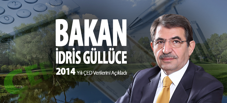 Çevre Ve Şehircilik Bakanı İdris Güllüce 2014 Yılı Çed Verilerini Açıkladı