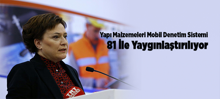 YAPI MALZEMELERİNDE YENİ DÖNEM : MOBİL DENETİM