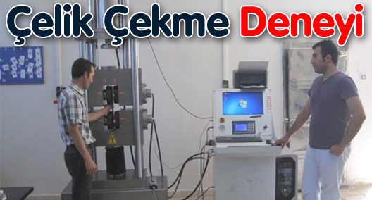 Çelik Çekme Deneyi