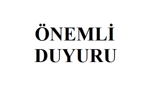 Önemli Duyuru