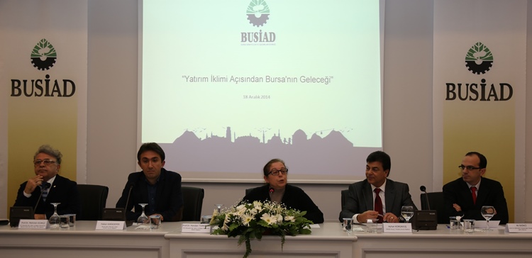 "YATIRIM İKLİMİ AÇISINDAN BURSA'NIN GELECEĞİ" konulu panel düzenlendi.