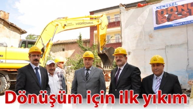 Kentsel Dönüşüm İçin İlk Yıkım Yapıldı.