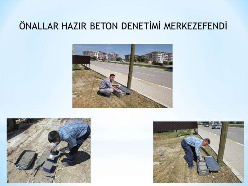 YAPI MALZEMELERİ ŞUBESİNCE YAPILAN BETON SANTRALLERİ DENETİMLERİ DEVAM ETMEKTEDİR