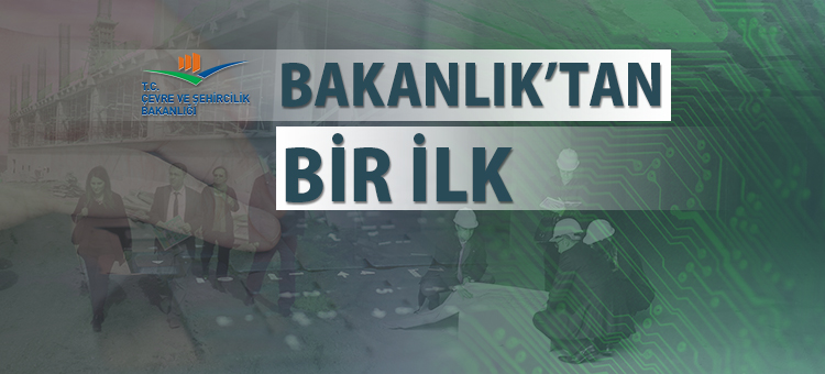 Çevre ve Şehircilik Bakanlığından Bir İlk