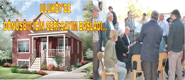 ULUKÖY'DE DÖNÜŞÜM BAŞLIYOR...