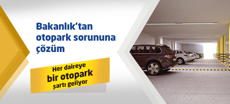 Bakanlık'tan Otopark Sorununa Çözüm