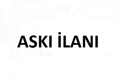 İŞKUR İMAR DEĞİŞİKLİĞİ ASKI İLANI