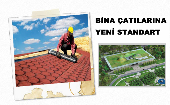 Bina Çatılarına Yeni Standart Getirildi...