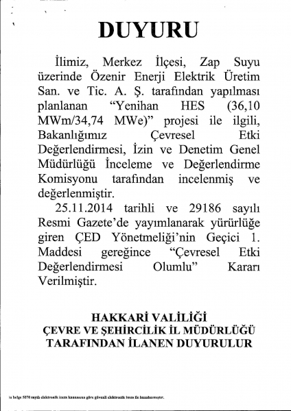 İLİMİZ MERKEZ İLÇESİ ZAP SUYU ÜZERİNDE ÖZENİR ENERJİ ELEKTRİK ÜRETİM SAN VE TİC. A.Ş. TARAFINDAN YAPILMASI PLANLANAN (YENİHAN HES) ÇED RAPORU