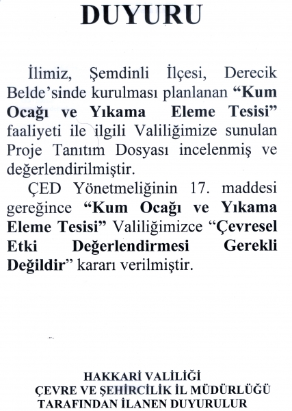 Ş?mdinli Derecikte yapılması planlanan " Kum Ocağı ve Yıkama Eleme Tesisi" ÇED kararı