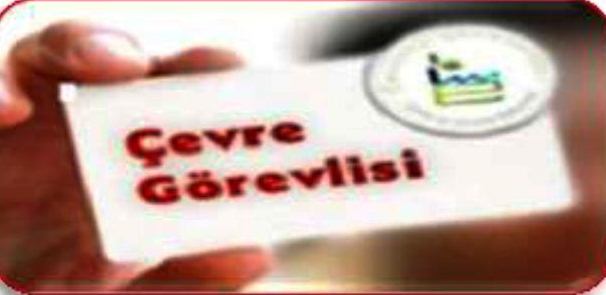 ÇEVRE GÖREVLİSİ EĞİTİMLERİ DÜZENLENECEKTİR