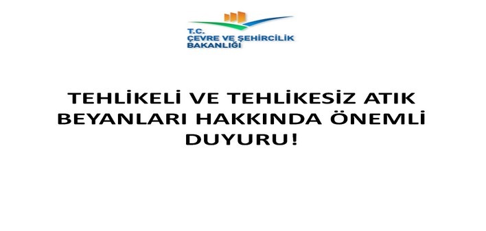 Tehlikeli ve Tehlikesiz Atık Beyanları