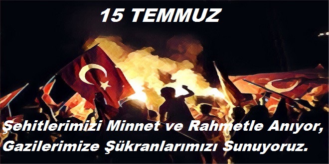 Şehitlerimizi Minnet ve Rahmetle Anıyor,Gazilerimize Şükranlarımızı Sunuyoruz.