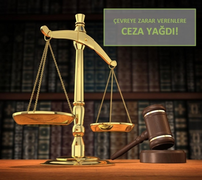 Çevreye Zarar Verenlere Ceza Yağdı.