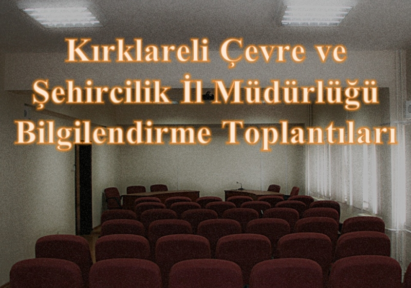 BİLGİLENDİRME TOPLANTISI GERÇEKLEŞTİRİLDİ