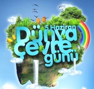  	 	 	"5 HAZİRAN DÜNYA ÇEVRE GÜNÜ" HAFTASI ETKİNLİKLERİ