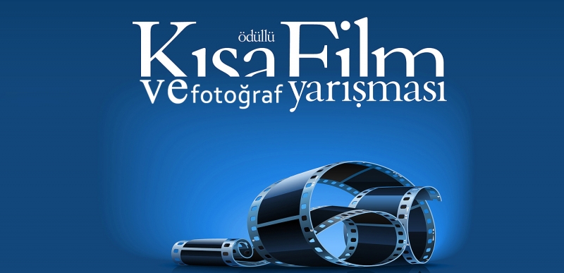 Kısa Film ve Fotoğraf Yarışması İlanı