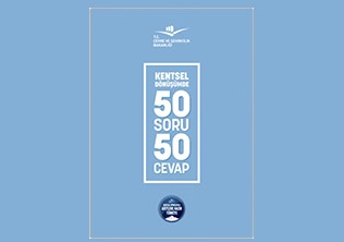 KENTSEL DÖNÜŞÜMDE 50 SORU 50 CEVAP