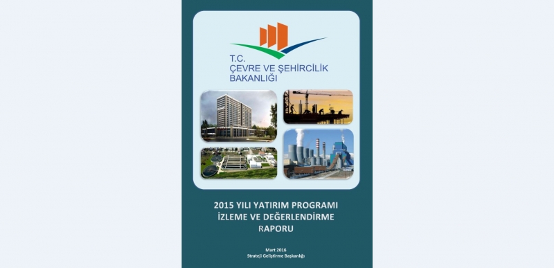 2015 Yılı Yatırım Programı İzleme ve Değerlendirme Raporu