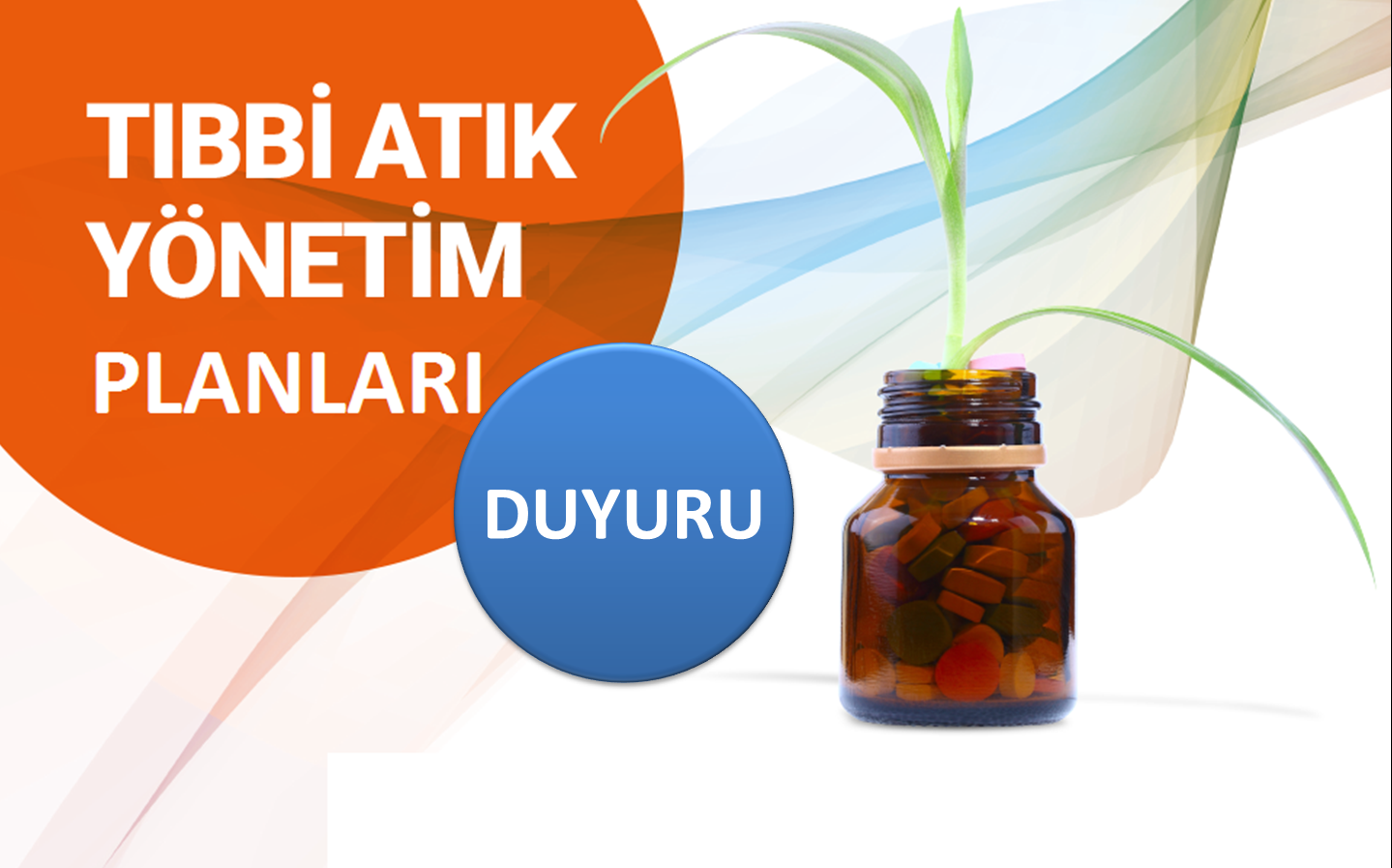 TIBBÃ ATIKLARIN KONTROLÜ YÖNETMELİĞİ UYARINCA BELEDİYELER VE SAĞLIK KURULUŞLARINCA DÜZENLENMESİ GEREKEN TIBBÃ ATIK YÖNETİM PLANLARI