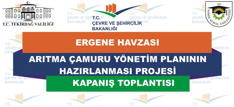 ARITMA ÇAMURU YÖNETİM PLANI PROJESİ KAPANIŞ TOPLANTISI