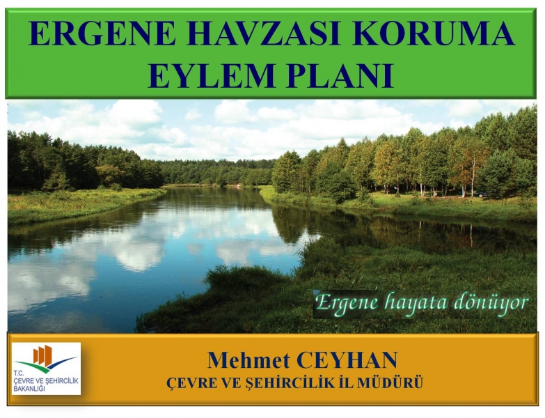 ERGENE HAVZASI KORUMA EYLEM PLANI BİLGİLENDİRME TOPLANTISI 