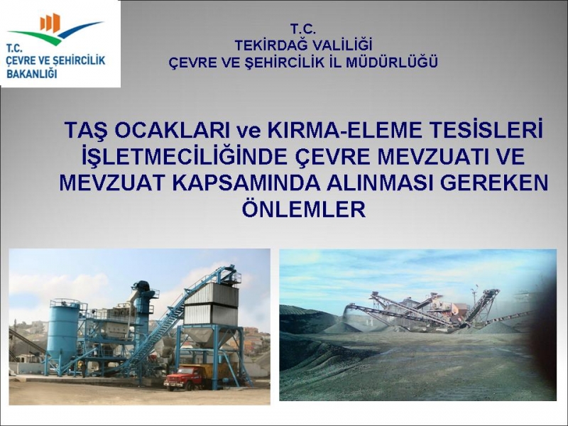 TAŞ OCAKLARI VE KIRMA ELEME TESİSLERİ TOPLANTISI YAPILDI