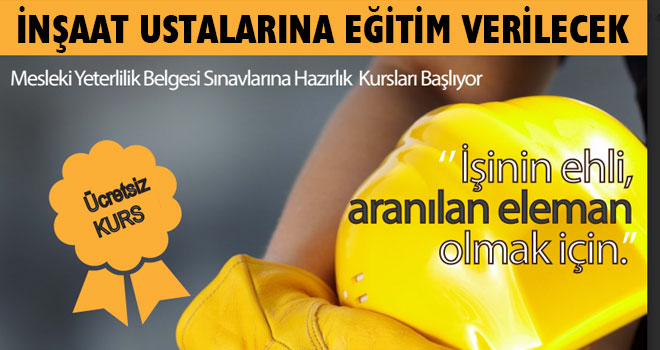 Yapı Ustaları İçin Eğitim Başvuruları Başladı.