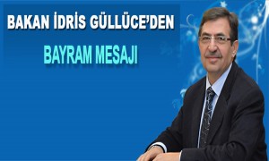 Bakan İdris Güllüce'den Bayram Mesajı