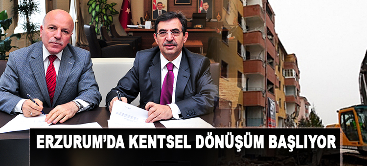 Erzurum'da Kentsel Dönüşüm Başlıyor