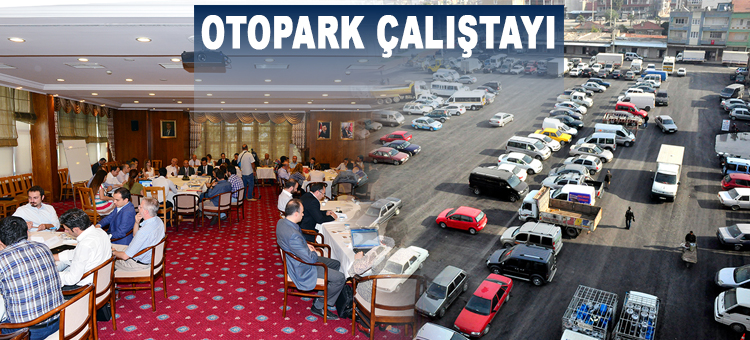 Otopark Çalıştayı 