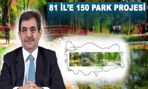 81 İl'e 150 Adet Park Projesi