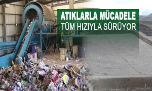 Atıklarla Mücadele Tüm Hızıyla Sürüyor