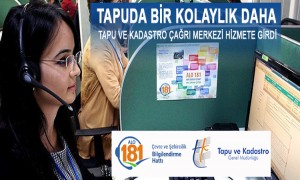 Tapu Ve Kadastro Çağrı Merkezi Hizmete Girdi