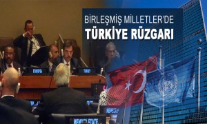 Birleşmiş Milletler'de Türkiye Rüzgarı